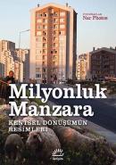 Milyonluk Manzara - Kentsel Dönüşümün
Resimleri