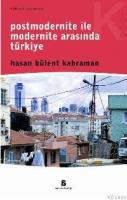 Postmodernite İle Modernite Arasında Türkiye