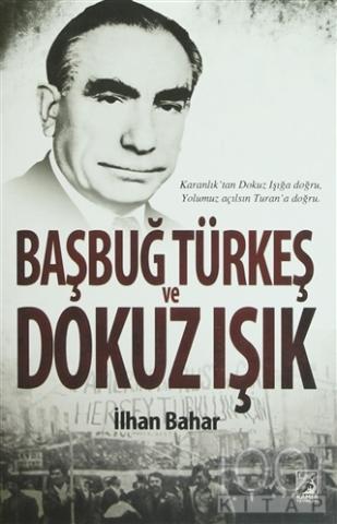 Başbuğ Türkeş ve Dokuz Işık