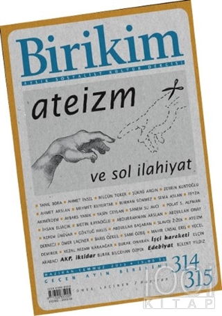 Birikim Aylık Sosyalist Kültür Dergisi Sayı: 314-315