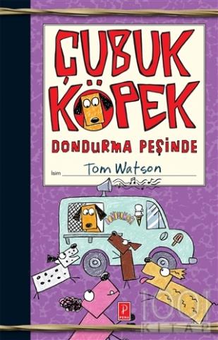 Çubuk Köpek Dondurma Peşinde (Ciltli)