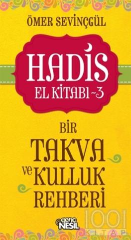 Hadis El KitabńĪ - 3 : Bir Takva ve Kulluk Rehberi