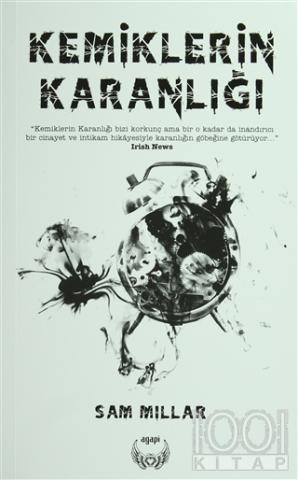 Kemiklerin Karanlığı  - Sam Millar - Agapi Yayınları  - Kitap - E
