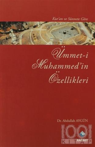 Kur'an ve Sünnet'e Göre Ümmet-i Muhammed'in Özellikleri