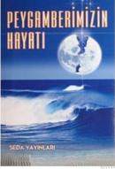 Peygamberimizin Hayatı