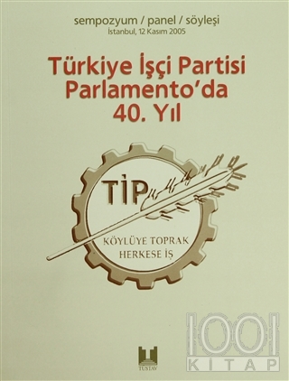 Türkiye İşçi Partisi Parlamento'da 40. Yıl